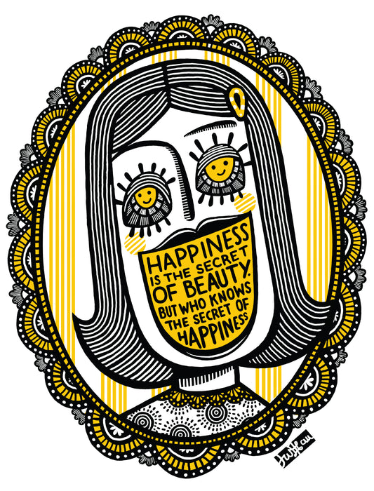 Happiness is the Secret of Beauty Print