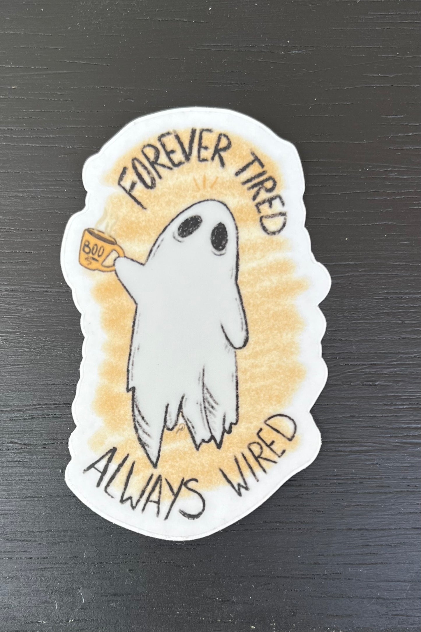 Forever Tired, Forever Wired Ghost Sticker