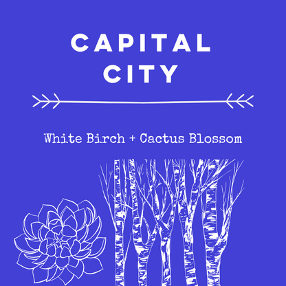 Capital City [White Birch + Cactus Blossom] Soy Candle/Wax Melt