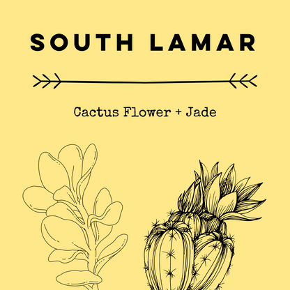 South Lamar [Cactus Flower + Jade] Soy Candle/Wax Melt